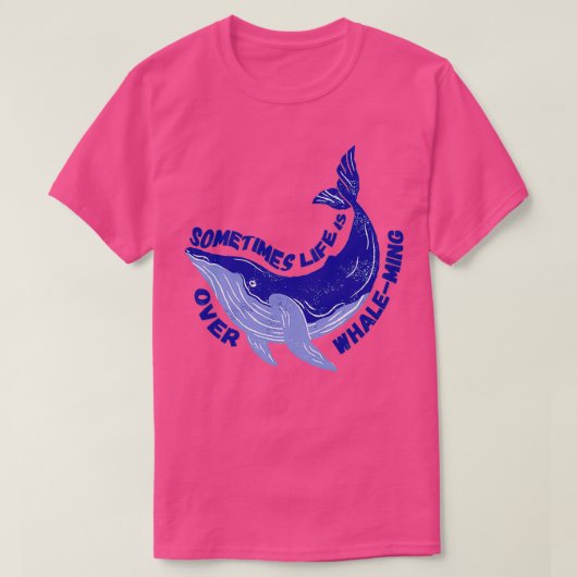 Soms is het leven OverWhaleMing 1 T-shirt (Design voorkant)