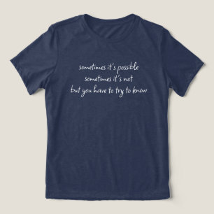 Soms is het mogelijk T-shirt
