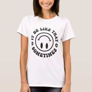 Soms is het zo, trendy vrouwen t-shirt