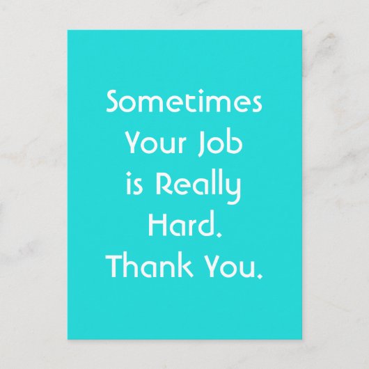 Soms is je werk heel zwaar. Dank je. Briefkaart (Voorkant)