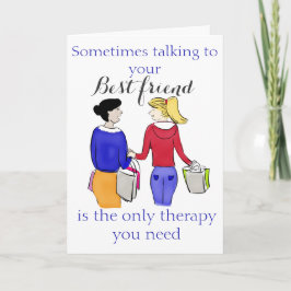 Soms is praten met je beste vriend… kaart