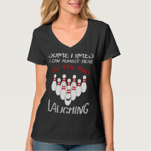Soms kan ik bijna de Tien Pin horen lachen B T-shirt
