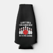 Soms kan ik de tien pin bijna horen lachen flesjeskoeler (Voorkant)