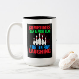 Soms kan ik de tien pin bijna horen lachen tweekleurige koffiemok