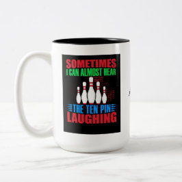 Soms kan ik de tien pin bijna horen lachen tweekleurige koffiemok