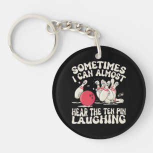 Soms kan ik de tienpin bijna horen lachen sleutelhanger