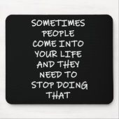 Soms komen mensen in je leven muismat (Voorkant)