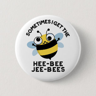 Soms Krijg Ik De Heebee Jeebees Bij Puns  Ronde Button 5,7 Cm