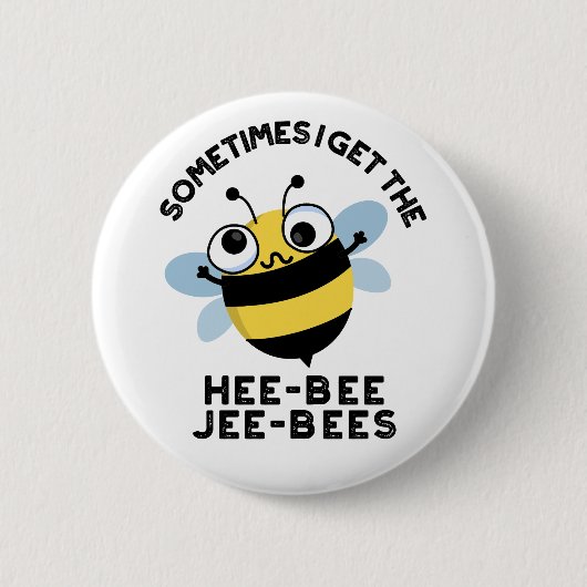 Soms Krijg Ik De Heebee Jeebees Bij Puns  Ronde Button 5,7 Cm (Voorkant)