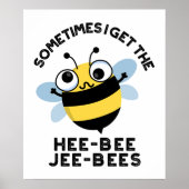 Soms krijg ik de Heebee Jeebes Bee Puns Poster (Voorkant)