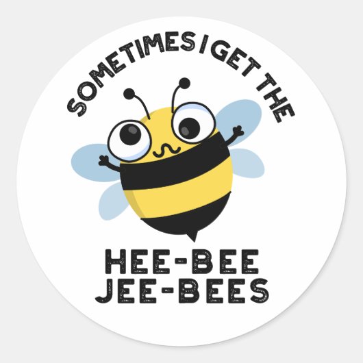 Soms krijg ik de Heebee Jeebes Bee Puns Ronde Sticker (Voorkant)