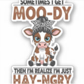 Soms krijg ik een moo-dy hooi-boze Koe Sticker (Voorkant)