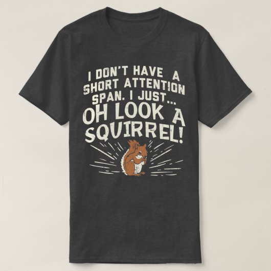 SOMS KRIJG IK GESCHEIDEN OOK EEN SQUIRREL. T-SHIRT (Design voorkant)