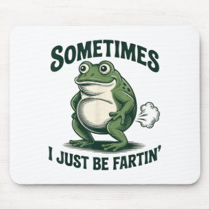 Soms laat ik gewoon een scheet Frog Grappige schee Muismat