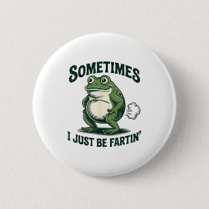 Soms laat ik gewoon een scheet Frog Grappige schee Ronde Button 5,7 Cm