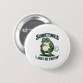 Soms laat ik gewoon een scheet Frog Grappige schee Ronde Button 5,7 Cm (Voorkant /achterkant)