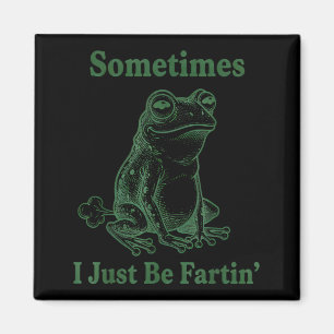 Soms laat ik gewoon een scheet Frog Humor Grappige Magneet