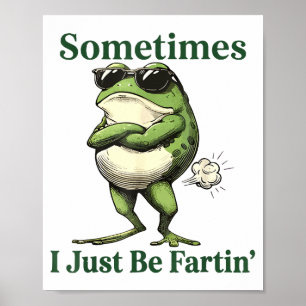 Soms laat ik gewoon een scheet Frog Humor Mannen V Poster