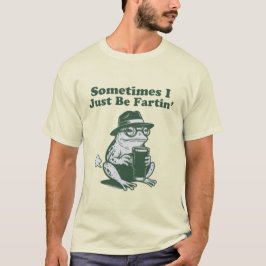 Soms laat ik gewoon een scheet, Grappige Kikker Me T-shirt