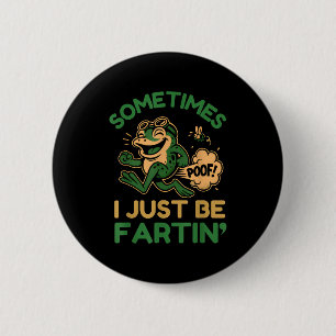 Soms laat ik gewoon een scheet, grappige kikker ronde button 5,7 cm