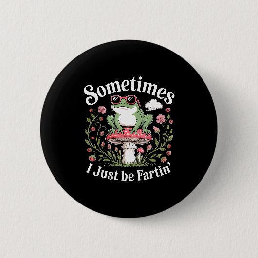 Soms laat ik gewoon grappige kikker winden ronde button 5,7 cm (Voorkant)