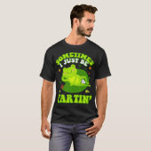Soms laat ik gewoon grappige ongepaste scheetfrase t-shirt (Voorkant volledig)