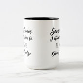 Soms luister ik nog naar Mr. Don't Judge Tweekleurige Koffiemok (Center)