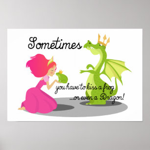 Soms moet je een kikker of draak kussen poster