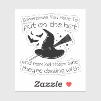 soms moet je het pet aandoen en eraan herinneren sticker