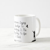 Soms moet je iets laten gaan... koffiemok (Voorkant rechts)