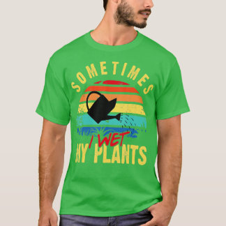 Soms nat ik mijn Planten Gardener Gardening Plant T-shirt