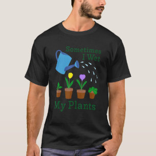 Soms nat ik mijn Planten Gardener Gardening T-shirt