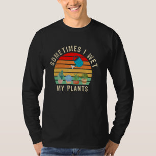Soms nat ik mijn Planten Grappig tuinieren, plante T-shirt