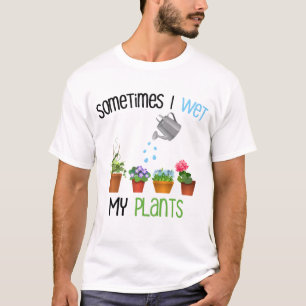 Soms nat ik mijn Planten grappige tuinieren T-shirt