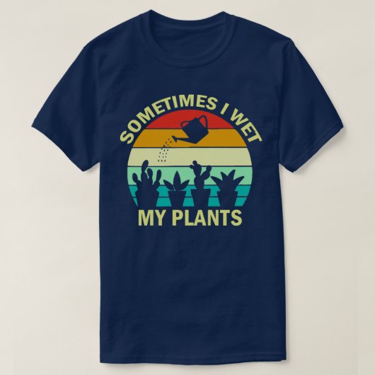 Soms nat ik mijn Planten grappige tuinschilft ( T-shirt (Design voorkant)