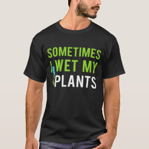 Soms nat ik mijn Planten landschapsarchitecten T-shirt
