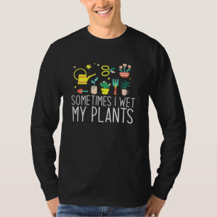 Soms nat ik mijn Planten Plant mama me 4 T-shirt