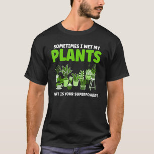 Soms nat ik mijn Planten Planten T-shirt