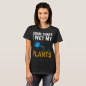 Soms nat ik mijn Planten T-shirt (Voorkant volledig)
