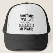 Soms nat ik mijn Planten Trucker Pet (Voorkant)