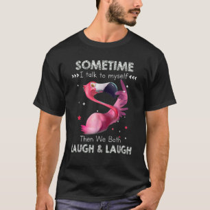 Soms praat ik met mezelf en dan lachen we allebei. t-shirt