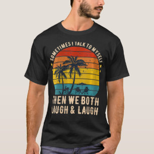 Soms praat ik met mezelf en dan zijn we allebei La T-shirt