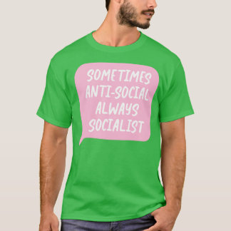 Soms sociaal altijd sociaal altijd socialist t-shirt