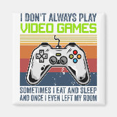 Soms speel ik niet altijd videospelletjes magneet (Voorkant)