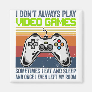 Soms speel ik niet altijd videospelletjes magneet