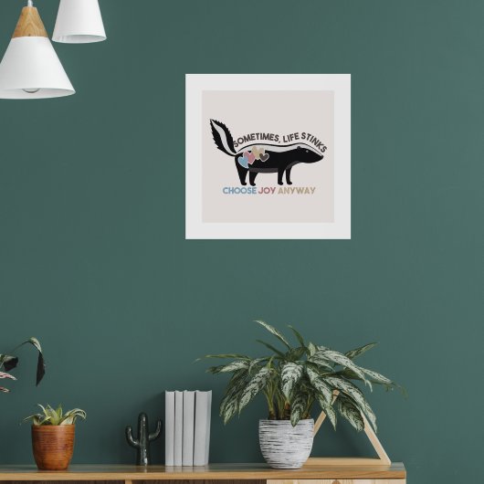 Soms stinkt het leven... Kies toch voor vreugde Poster (Woonkamer 1)