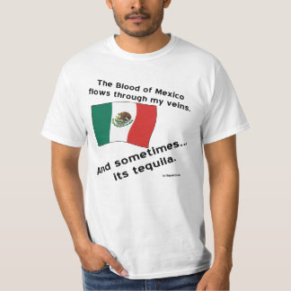 Soms stroomt Mexicaans bloed door aderen Tequila T-shirt