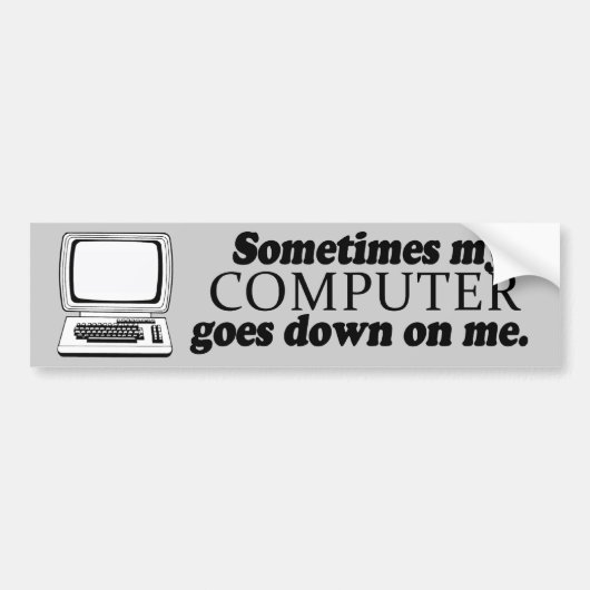 SOMS VALT MIJN COMPUTER UIT -.png Bumpersticker (Voorkant)