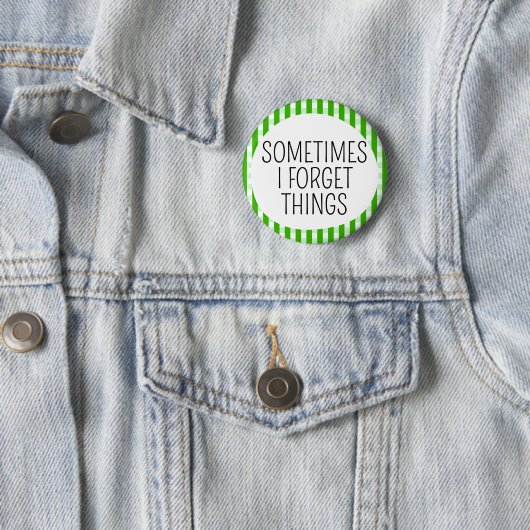 Soms vergeet ik dingen ronde button 5,7 cm (In situ)