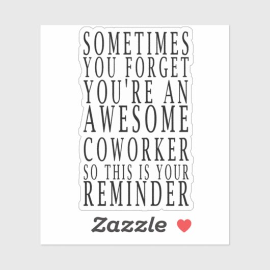Soms vergeet je dat je een Geweldige collega bent, Sticker (Vel)